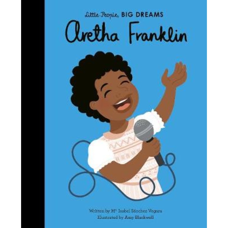 Little People Big Dreams: ARETHA FRANKLIN Hardback Book