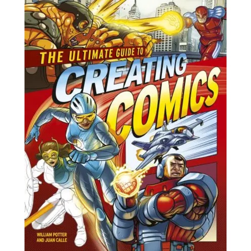 The Ultimate Guide to Creating Comics Book
