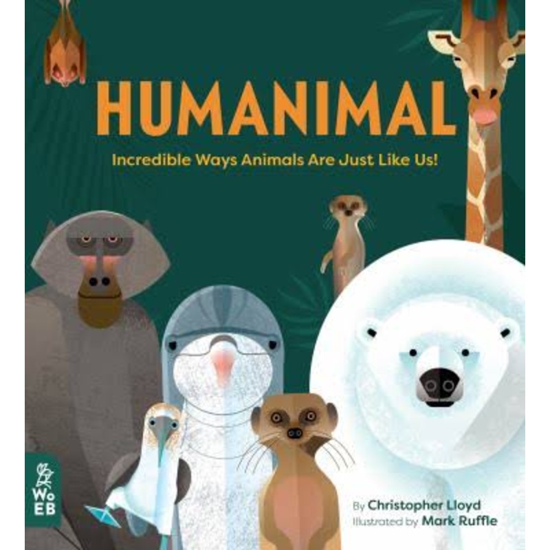 Humanimal: Incredible Ways Animals are Just Like Us! Hardback