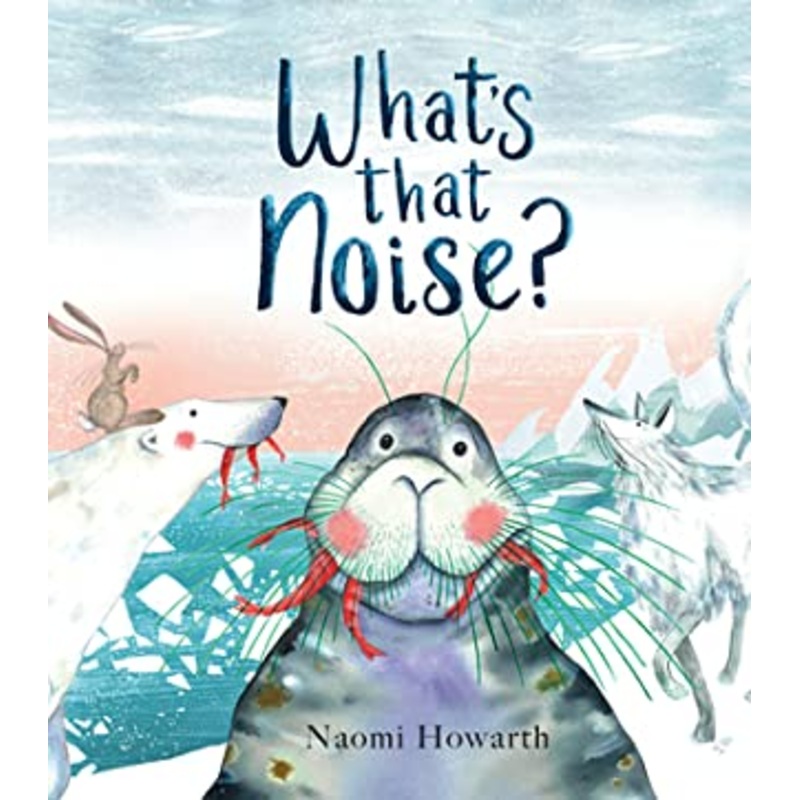 Whats That Noise Hardback Book