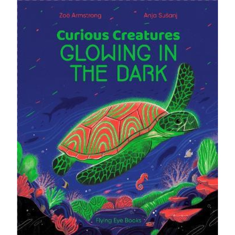 Curious Creatures Glowing In The Dark Book
