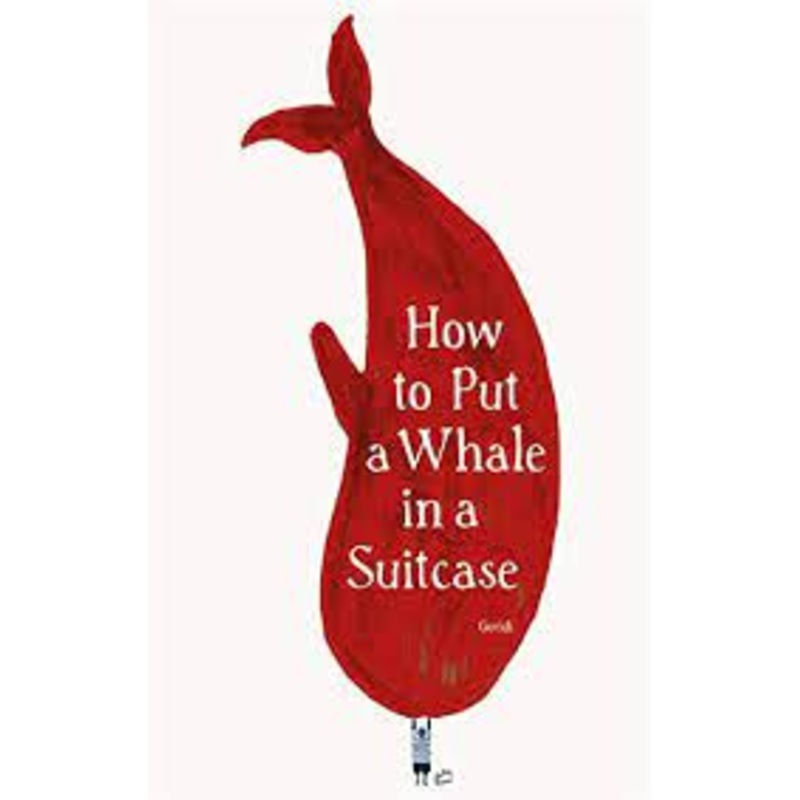 How To Put a Whale In a Suitcase